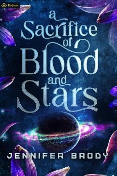 A Sacrifice of Blood and Stars - Brody, Jennifer