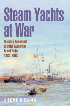 Steam Yachts at War - Dunn, Steve