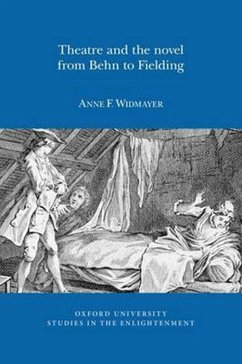 Theatre and the Novel, from Behn to Fielding - Widmayer, Anne F