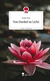 Von Dunkel zu Licht. Life is a Story - story.one