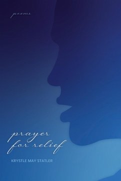 Prayer for Relief - Statler, Krystle May