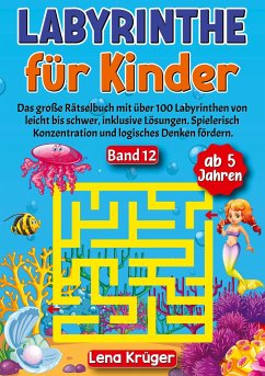 Labyrinthe für Kinder ab 5 Jahren - Band 12 - Krüger, Lena