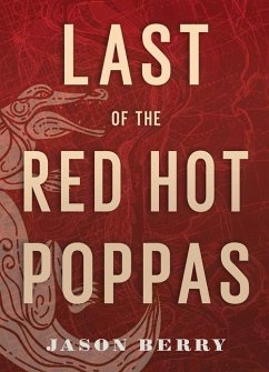 Last of the Red Hot Poppas - Berry, Jason