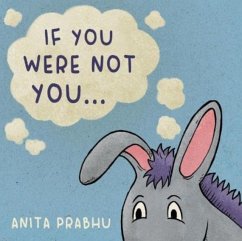 If You Were Not You... - Prabhu, Anita