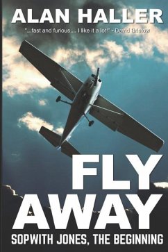 Fly Away - Sopwith Jones, The Beginning - Haller, Alan
