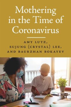 Mothering in the Time of Coronavirus - Lutz, Amy; Lee; Bokayev, Baurzhan