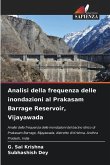 Analisi della frequenza delle inondazioni al Prakasam Barrage Reservoir, Vijayawada