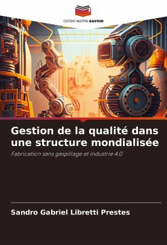 Gestion de la qualité dans une structure mondialisée - Libretti Prestes, Sandro Gabriel