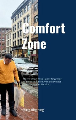 Comfort Zone - Marco Wong 2024 Lunar New Year to Toronto, Vancouver and Phuket [The Hardcover Version] - Wong, Wing Hung