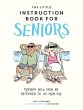 The Little Instruction Book for Seniors - Bild 1