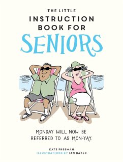 The Little Instruction Book for Seniors - Freeman, Kate