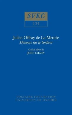 Julien Offray de la Mettrie, 'Discours Sur Le Bonheur' - Falvey, John