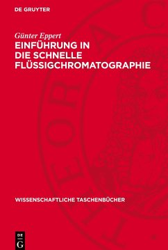 Einführung in die schnelle Flüssigchromatographie - Eppert, Günter