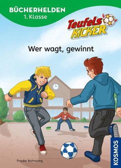 Teufelskicker, Bücherhelden 1. Klasse, Wer wagt, gewinnt - Nahrgang, Frauke