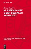 Klassenkampf oder sozialer Konflikt?