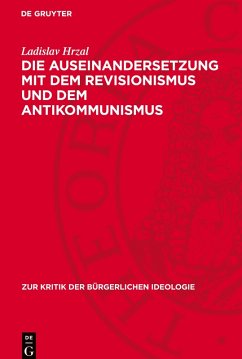 Die Auseinandersetzung mit dem Revisionismus und dem Antikommunismus - Hrzal, Ladislav