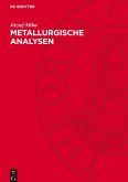 Metallurgische Analysen Metallurgische Analysen