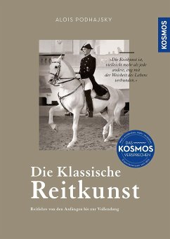 Die klassische Reitkunst - Podhajsky, Alois