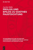 Prolog und Epilog zu Goethes Faustdichtung