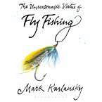 The Unreasonable Virtue of Fly Fishing (MP3-Download)
