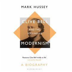 Clive Bell and the Making of Modernism (MP3-Download) - Hussey, Mark