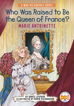 Who Was Raised to Be the Queen of France?: Marie Antoinette - Leopard, Bones; Who Hq