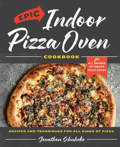 Epic Indoor Pizza Oven Cookbook - Schuhrke, Jonathon