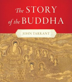 The Story of the Buddha - Tarrant, John