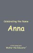 Celebrating the Name Anna - Bild 1
