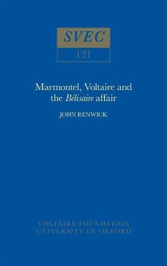 Marmontel, Voltaire and the 'Bélisaire' Affair - Renwick, John