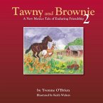 Tawny and Brownie 2 A New Mexico Tale of Enduring Friendship