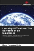 Learning Difficulties: The Narrative of an Experience