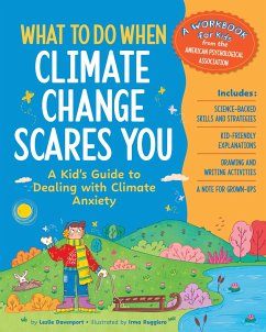 Cover What to Do When Climate Change Scares You