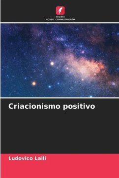 Criacionismo positivo - Lalli, Ludovico