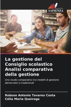 La gestione del Consiglio scolastico Analisi comparativa della gestione - Tavares Costa, Robson Antonio;Queiroga, Célia Maria