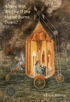 Where Will We Live If the House Burns Down? - Blevins, Allison