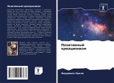 Pozitiwnyj kreacionizm Pozitiwnyj kreacionizm