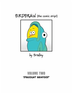 BiRDBRAiN (the comic strip!) Volume 2 - Bradley, Peter
