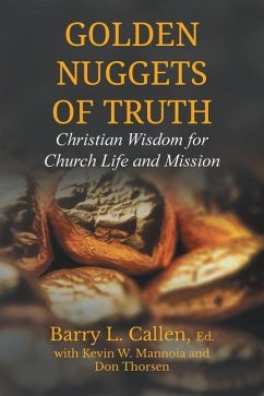 Golden Nuggets of Truth, Christian Wisdom for Church Life and Mission - Thorsen, Don