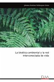 La bioética ambiental y la red interconectada de vida