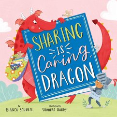 Sharing Is Caring, Dragon - Clever Publishing; Schulze, Bianca