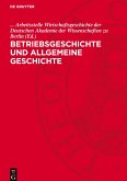 Betriebsgeschichte und allgemeine Geschichte