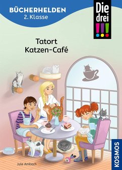 Die drei !!!, Bücherhelden 2. Klasse, Tatort Katzen-Café - Heger, Ann-Katrin