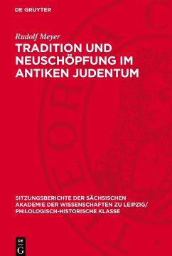 Tradition und Neuschöpfung im Antiken Judentum - Meyer, Rudolf