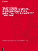 Griechisches Münzwerk, Die Münzprägung von Byzantion, Teil 2: Kaiserzeit, Tafelband