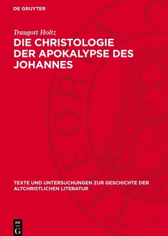 Die Christologie der Apokalypse des Johannes - Holtz, Traugott