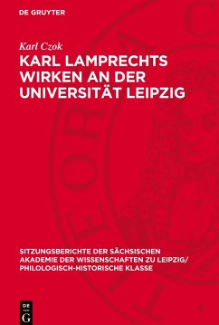 Karl Lamprechts Wirken an der Universität Leipzig - Czok, Karl