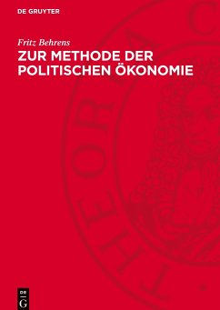 Zur Methode der politischen Ökonomie - Behrens, Fritz