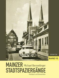 Mainzer Stadtspaziergänge X - Bermeitinger, Michael