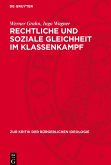 Rechtliche und soziale Gleichheit im Klassenkampf